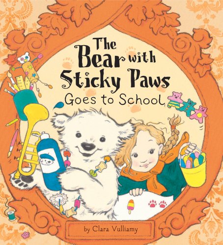 Stock image for The Bear with Sticky Paws Goes to School for sale by Better World Books