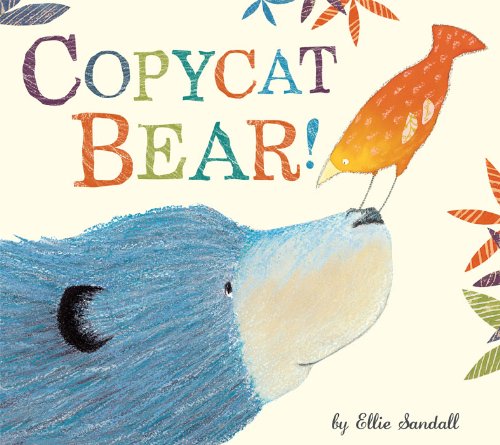 Beispielbild fr Copycat Bear! zum Verkauf von Wonder Book