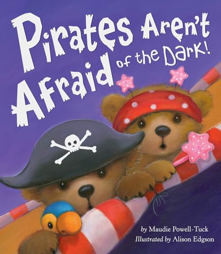Beispielbild fr Pirates Aren't Afraid of the Dark! zum Verkauf von Better World Books
