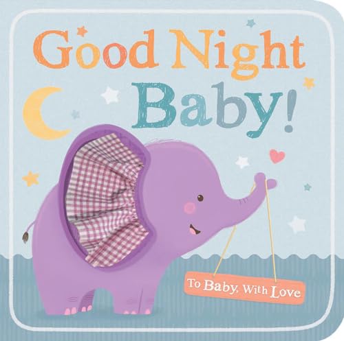 Beispielbild fr Good Night Baby! (To Baby With Love) zum Verkauf von Your Online Bookstore