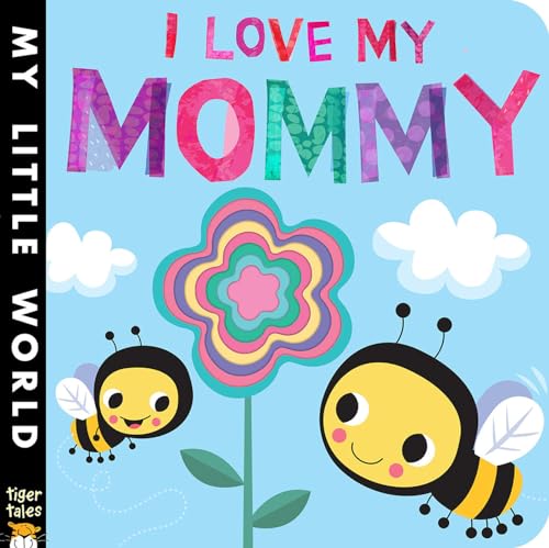 Stock image for I Love My Mommy My Little Worl for sale by SecondSale