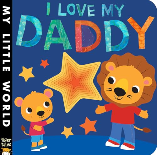 Beispielbild fr I Love My Daddy (My Little World) zum Verkauf von Better World Books