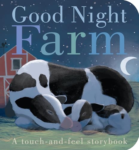 

Good Night Farm: A Touch-and-Feel Storybook