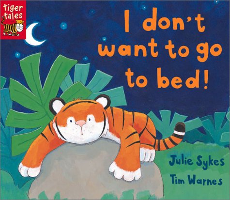 Stock image for I Don't Want to Go to Bed for sale by SecondSale