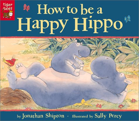 Stock image for How to Be a Happy Hippo for sale by Your Online Bookstore