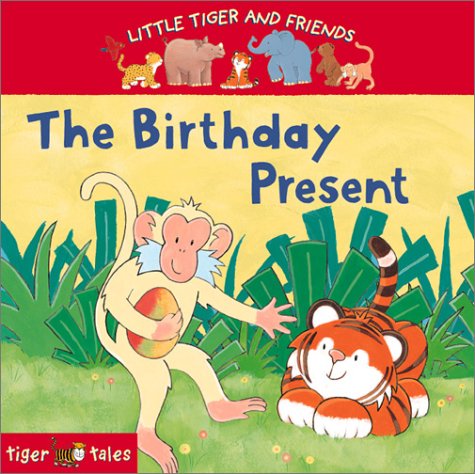 Stock image for The Birthday Present (Little Tiger and Friends) for sale by medimops