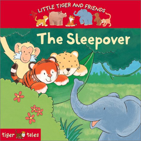 Stock image for The Sleepover (Little Tiger and Friends) for sale by SecondSale