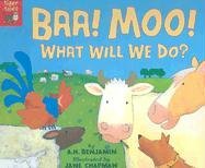 Imagen de archivo de Baa! Moo! What Will We Do? a la venta por Once Upon A Time Books