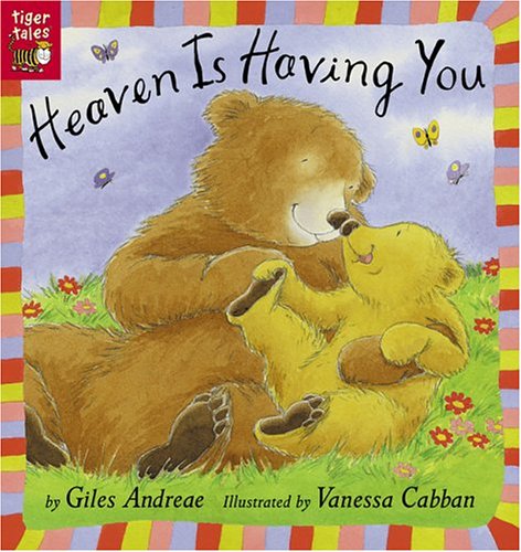 Heaven Is Having You (9781589253889) by Andreae, Giles