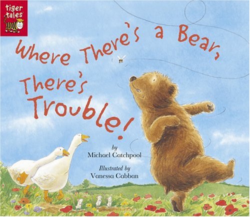 Stock image for Where There's A Bear, There's Trouble! for sale by Wonder Book