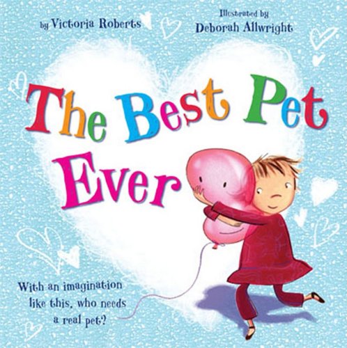 Stock image for The Best Pet Ever for sale by Jenson Books Inc