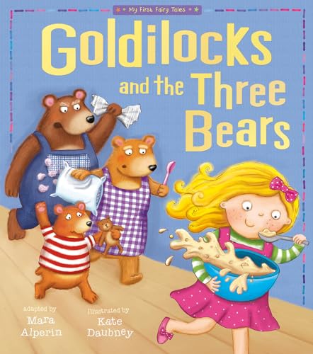 9781589254589: Goldilocks and The Three Bears (My First Fairy Tales)