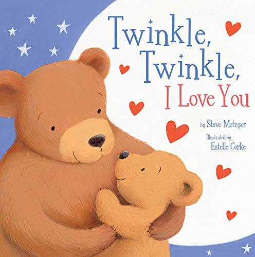 Stock image for Twinkle, Twinkle, I Love You for sale by SecondSale