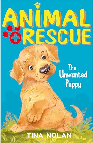 Stock image for The Unwanted Puppy (Animal Rescue Center) for sale by Your Online Bookstore