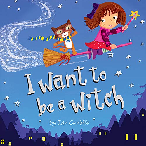 Beispielbild fr I Want to be a Witch zum Verkauf von Wonder Book
