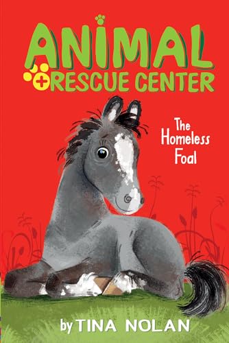 Stock image for The Homeless Foal (Animal Rescue Center) for sale by SecondSale