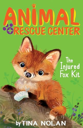 Stock image for The Injured Fox Kit (Animal Rescue Center) for sale by SecondSale