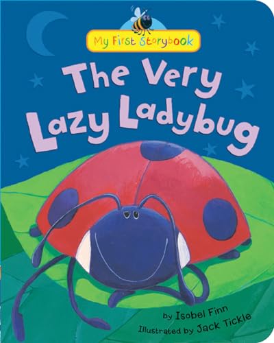 9781589255104: The Very Lazy Ladybug (My First Storybook)