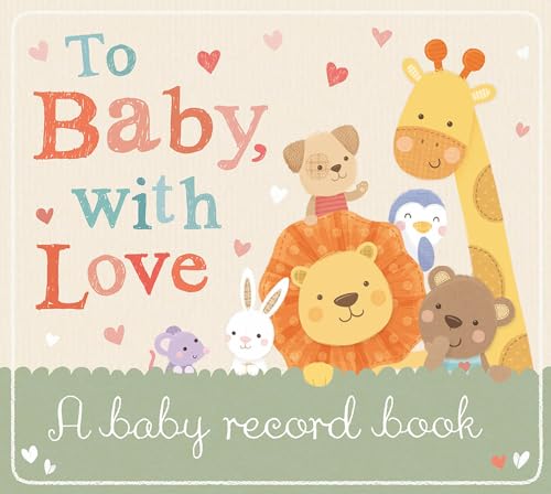 9781589255395: To Baby, With Love