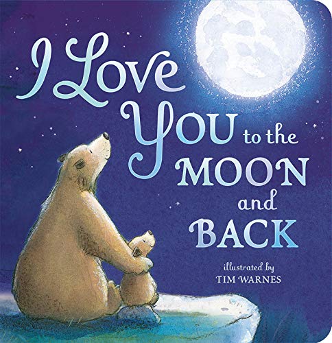 Stock image for I Love You to the Moon and Back for sale by SecondSale