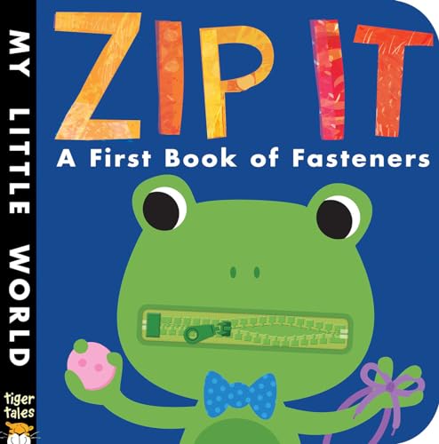 Imagen de archivo de Zip It: A First Book of Fasteners (My Little World) a la venta por BooksRun
