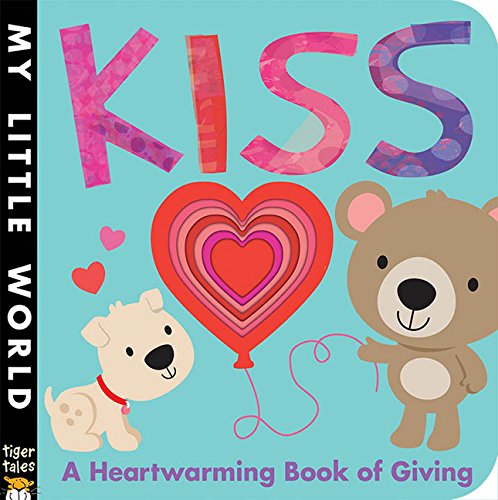 Stock image for Kiss : A Heartwarming Book of Giving for sale by Better World Books