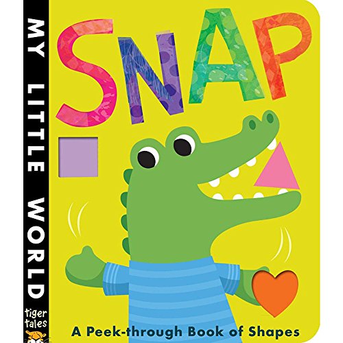 Beispielbild fr Snap: A Peek-Through Book of Shapes (My Little World) zum Verkauf von Wonder Book