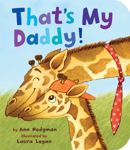 Beispielbild fr That's My Daddy! (Padded Board Books) zum Verkauf von Gulf Coast Books