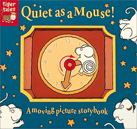 Stock image for Quiet As a Mouse!: A Moving Picture Storybook (Moving Picture Storybooks) for sale by Wonder Book