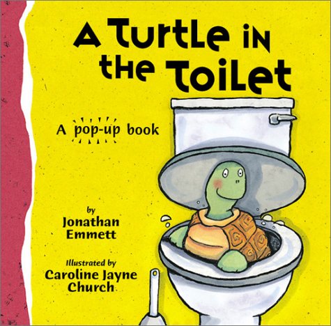 9781589256880: A Turtle in the Toilet: A Pop-Up Book