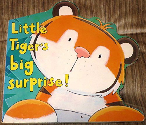 Stock image for Little Tiger's Big Surprise! for sale by SecondSale