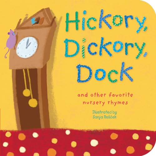 Stock image for Hickory, Dickory, Dock: and other favorite nursery rhymes (Padded Nursery Rhyme Board Books) for sale by Gulf Coast Books
