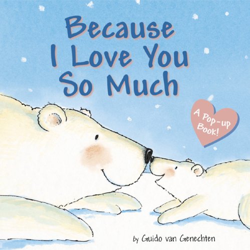 Because I Love You So Much (9781589257948) by Genechten, Guido Van