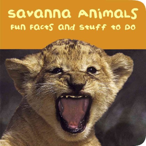 Imagen de archivo de Savanna Animals : Fun Facts and Stuff to Do a la venta por Better World Books