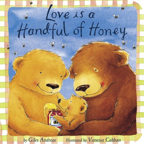 Stock image for Love Is a Handful of Honey (Padded Board Books) for sale by Gulf Coast Books