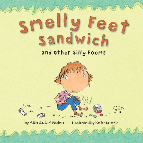 Stock image for Smelly Feet Sandwich: And Other Silly Poems for sale by Gulf Coast Books