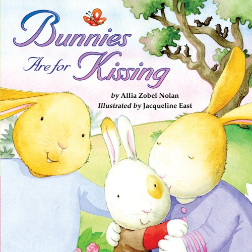 Stock image for Bunnies Are for Kissing (Padded Board Books) for sale by SecondSale