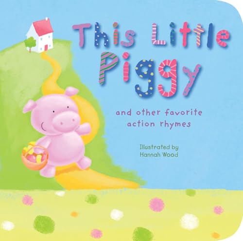 Beispielbild fr This Little Piggy: and other favorite action rhymes zum Verkauf von Gulf Coast Books