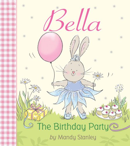 Beispielbild fr Bella the Birthday Party zum Verkauf von Wonder Book