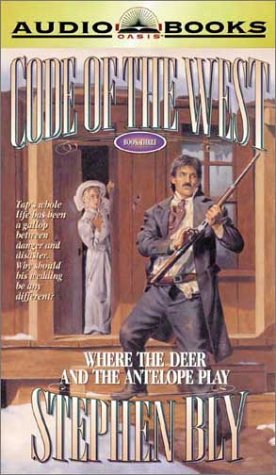 Beispielbild fr Where the Deer and the Antelope Play (Code of the West, Book 3) zum Verkauf von The Yard Sale Store