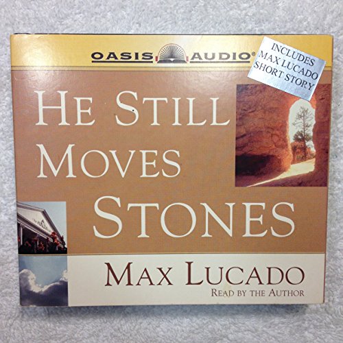 He Still Moves Stones: Everyone Needs a Miracle (9781589262423) by Lucado, Max