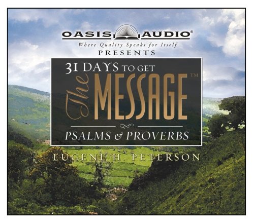 Stock image for 31 Days to Get The Message: Psalms and Proverbs for sale by GoldenWavesOfBooks