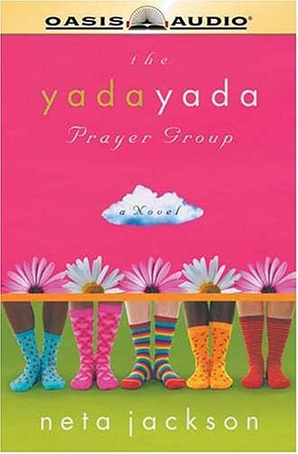 The Yada Yada Prayer Group (The Yada Yada Prayer Group, Book 1) (Women of Faith Fiction) (2008 Novel of the Year) (9781589263291) by Jackson, Neta