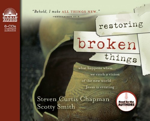 Restoring Broken Things (9781589268432) by Curtis Chapman, Steven; Smith, Scotty