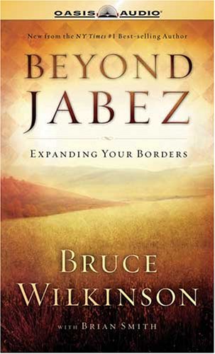 Beispielbild fr Beyond Jabez: Expanding Your Borders zum Verkauf von SecondSale