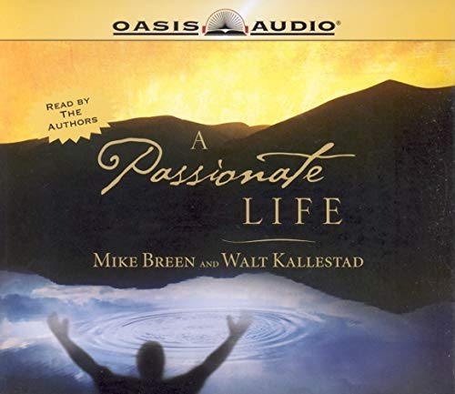 A Passionate Life (9781589269507) by Breen, Mike; Kallestad, Walt