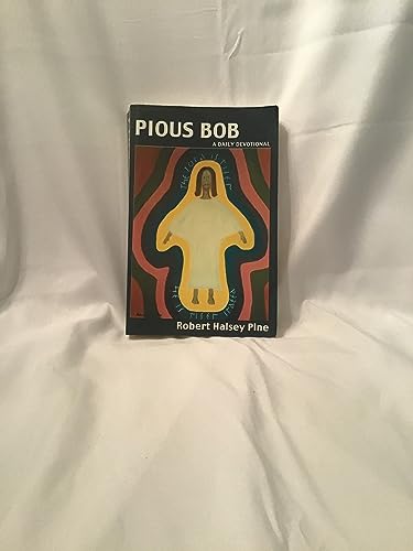 Imagen de archivo de Pious Bob: A Daily Devotional a la venta por ThriftBooks-Dallas