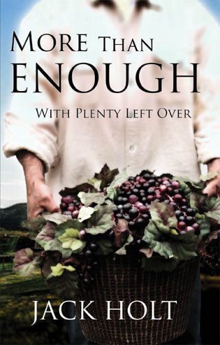 More Than Enough with Plenty Left Over (9781589301566) by Jack Holt