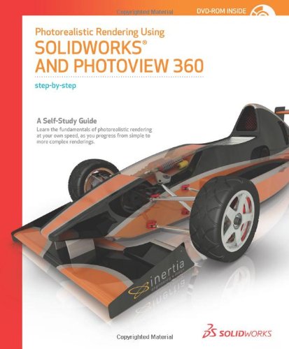 Photorealististic Rendering Using SolidWorks and Photoview 360 Step-by-Step (9781589340305) by SolidWorks