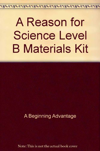 9781589384590: A Reason for Science Level B Materials Kit